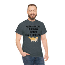 Karma is a Cat Unisex Heavy Cotton Tee