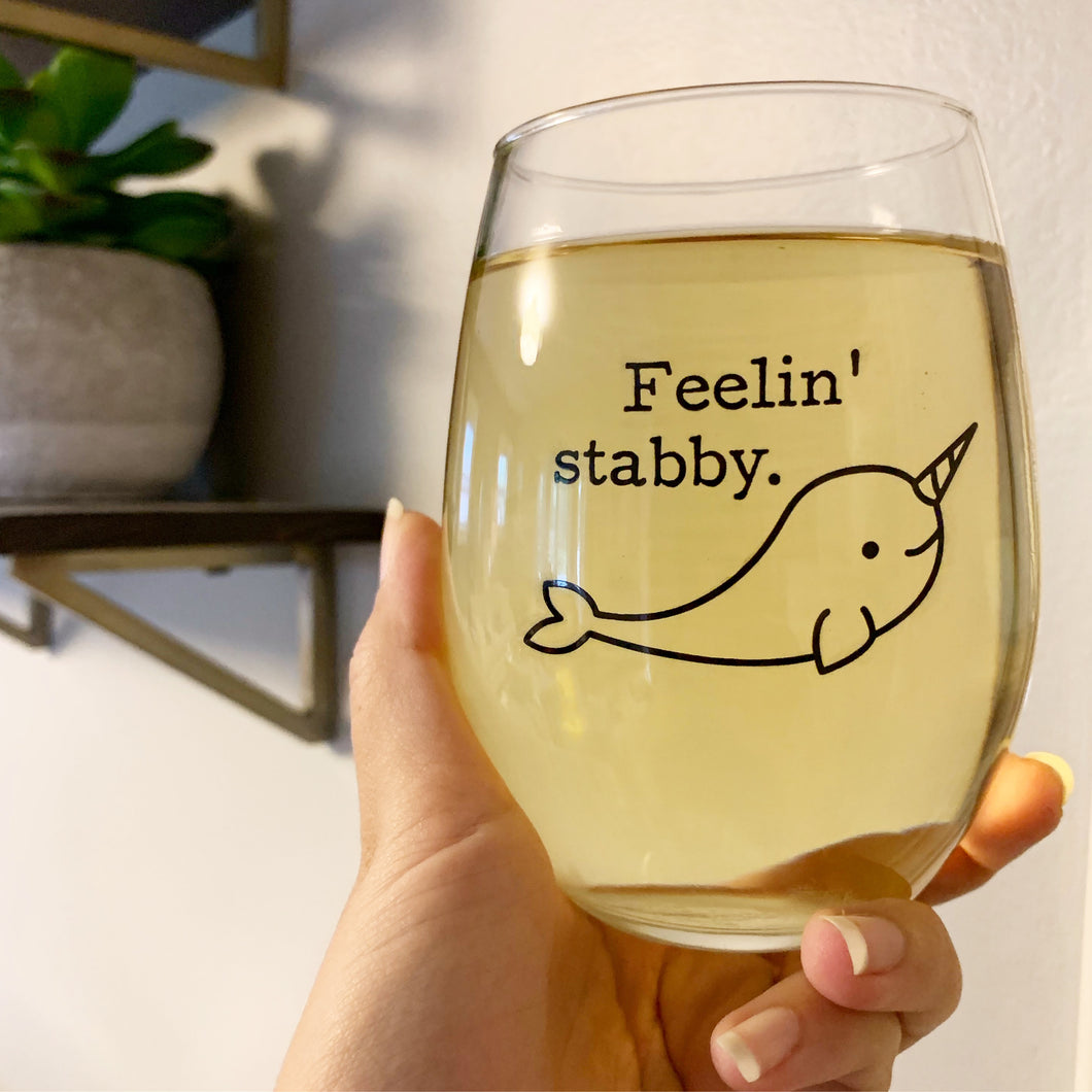 Feelin’ Stabby Narwhal Wine Glass