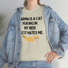 Karma is a Cat Unisex Heavy Cotton Tee