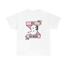 Boo You Wh0re Unisex Cotton Tee