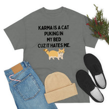Karma is a Cat Unisex Heavy Cotton Tee