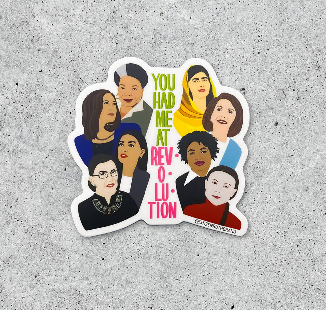 You had me at Revolution (Inspiring Women) Sticker