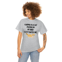 Karma is a Cat Unisex Heavy Cotton Tee