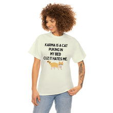 Karma is a Cat Unisex Heavy Cotton Tee
