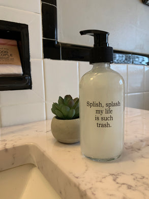Splish Splash My Life is Such Trash Soap Dispenser- Discontinued