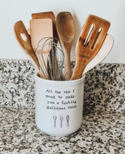 All the Sh!t I Need to Make You A Delicious Meal Ceramic Utensil Holder