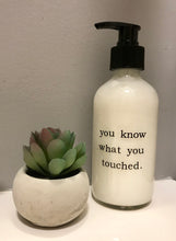 You Know What You Touched Glass Soap Dispenser