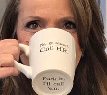 Go Ahead Call HR Mug