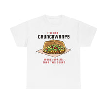 I've Had Crunchwraps Unisex Heavy Cotton Tee