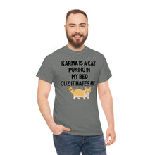 Karma is a Cat Unisex Heavy Cotton Tee