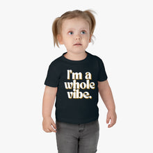 I'm a Whole Vibe Baby/Toddler Tee