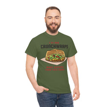 I've Had Crunchwraps Unisex Heavy Cotton Tee