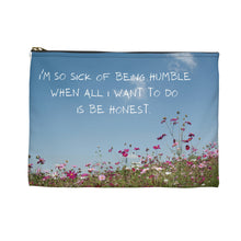Sick of Being Humble Accessory Pouch