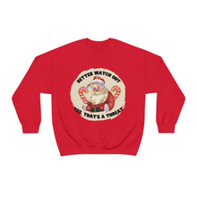 Better Watch Out Unisex Crewneck Sweatshirt
