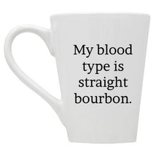 My Blood Type is Straight Bourbon Coffee Mug