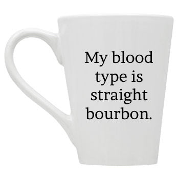 My Blood Type is Straight Bourbon Mug