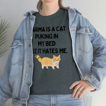 Karma is a Cat Unisex Heavy Cotton Tee