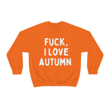 F*ck I Love Autumn Unisex Crewneck Sweatshirt