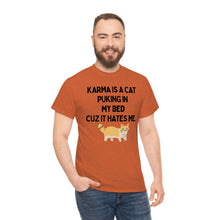 Karma is a Cat Unisex Heavy Cotton Tee
