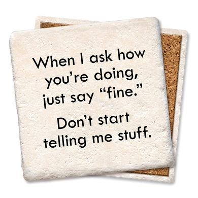 When I Ask How You're Doing Coaster