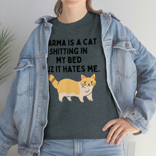 Karma is a Cat Unisex Heavy Cotton Tee