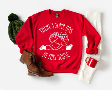 There's Some Hos in This House Unisex Sweatshirt with White Imprint