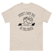There's Some Hos in This House Unisex Tee