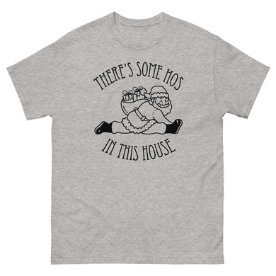 There's Some Hos in This House Unisex Tee