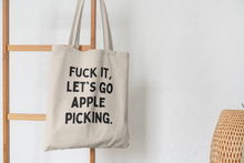 F*ck It, Let's Go Apple Picking Canvas Tote Bag