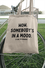 Somebody's in a Mood Canvas Tote Bag