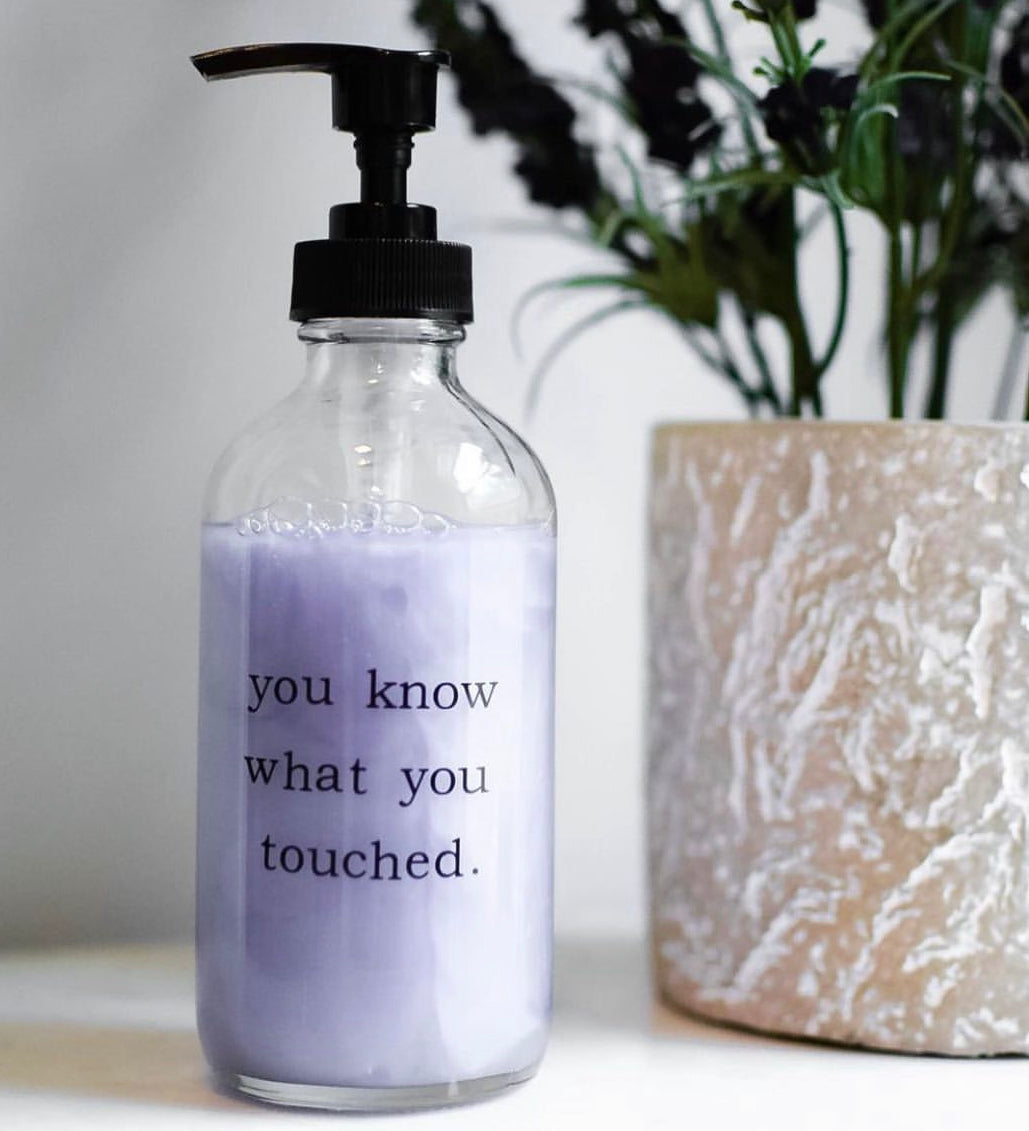 You Know What You Touched Glass Soap Dispenser Buffalovely