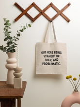 Straight Up Toxic and Problematic Canvas Tote Bag