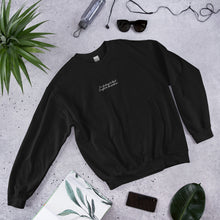 I'm Starting to Think I Might Be the Problem Embroidered Unisex Sweatshirt