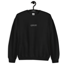 I'm Starting to Think I Might Be the Problem Embroidered Unisex Sweatshirt