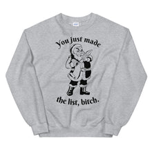 You Just Made The List Unisex Sweatshirt
